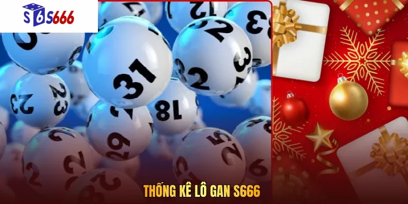 Thống kê lô gan S666