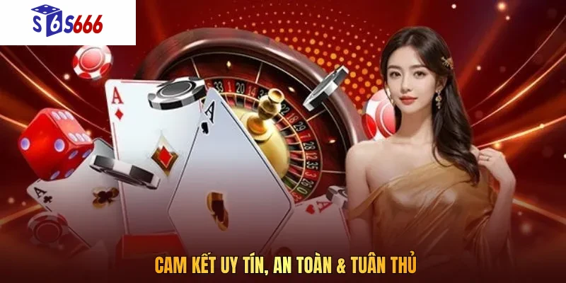 Nhà cái S666 cam kết uy tín, an toàn và bảo mật tuyệt đối
